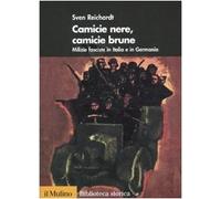 Camicie Nere, Camicie Brune. Milizie Fasciste In Italia E In Germania