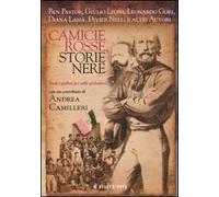 Camicie rosse, storie nere. Tredici giallisti per mille garibaldini
