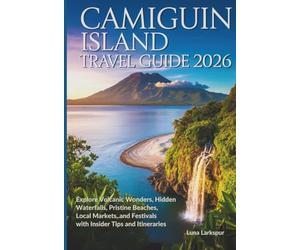 Camiguin Island Travel Guide 2026: Explore Volcanic Wonders, Hidden Waterfalls, Pristine Beaches, Local Markets, and Festivals with Insider Tips and Itineraries