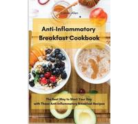 Camila Allen Anti-Inflammatory Breakfast Cookbook (Tascabile)