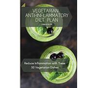 Camila Allen Vegetarian Anti-Inflammatory Diet Plan (Tascabile)