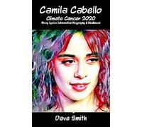 Camila Cabello: Story Lyrics Interactive Biography while Learning to Write Songs, Poems & Stories