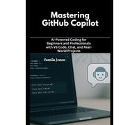 Camila Jones Mastering GitHub Copilot (Tascabile)