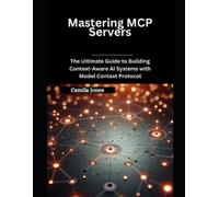 Camila Jones Mastering MCP Servers (Tascabile)