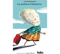 Camila Monasterio Ignasi Blanch La señora Chatarra (Tascabile)