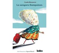 Camila Monasterio Ignasi Blanch Roser Rimbau La senyora Rampoines (Tascabile)