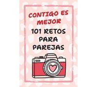 Camila Reyes Contigo Es Mejor 101 Retos para Parejas (Tascabile)