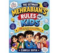 Camila Sofia The Ultimate Mehrabian's Rules For Kids (Tascabile)