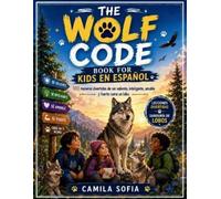Camila Sofia The Wolf Code Book For Kids En Español (Tascabile)