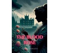 Camila Soriano The Blood Rose (Tascabile)