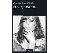 Camila Sosa Villada El viaje inutil (Andanzas) (Tascabile)