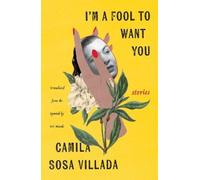 Camila Sosa Villada Kit Maude I'm a Fool to Want You (Tascabile)