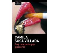 Camila Sosa Villada Soy una tonta por quererte (MAXI) (Tascabile)