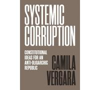 Camila Vergara Systemic Corruption (Copertina rigida)