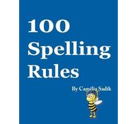 Camilia Sadik 100 Spelling Rules (Tascabile)
