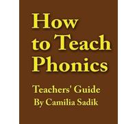 Camilia Sadik How to Teach Phonics - Teachers' Guide (Tascabile)