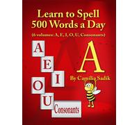 Camilia Sadik Learn to Spell 500 Words a Day (Tascabile)