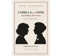 Camilla and Anne: Two Women, One Crown