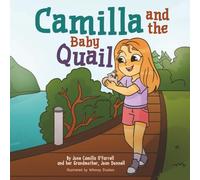 Camilla and the Baby Quail: A Lost and Found Adventure