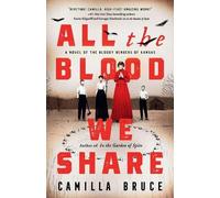 Camilla Bruce All the Blood We Share (Tascabile)