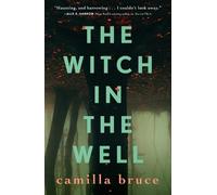 Camilla Bruce The Witch in the Well (Tascabile)