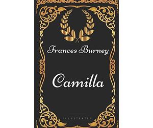 Camilla: By Frances Burney - Illustrated