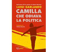 Camilla che odiava la politica