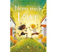 Camilla Chester Nenn mich Löwe: Ein Kinderbuch ab 9 Jahren üb (Copertina rigida)