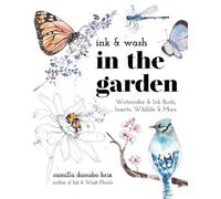 Camilla Damsbo Brix Ink & Wash in the Garden (Tascabile)