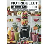 Camilla Daniels Nutribullet Recipe Book (Tascabile)