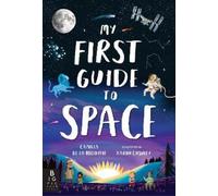 Camilla de la Bedoyere My First Guide to Space (Copertina rigida)