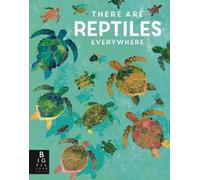 Camilla De La Bedoyere There are Reptiles Everywhere (Copertina rigida)