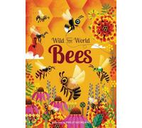 Camilla de la Bedoyere Wild Your World: Bees (Copertina rigida)