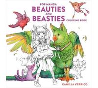 Camilla D'Errico Pop Manga Beauties and Beasties Coloring Book (Tascabile)