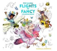 Camilla D'Errico Pop Manga Flights of Fancy Coloring Book (Tascabile)