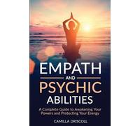 Camilla Driscoll Camilla Driscoll Empath and Psychic Abilities (Tascabile)