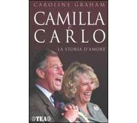 Camilla e Carlo. La storia d'amore