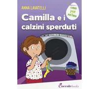 Camilla e i calzini sperduti. Ediz. a colori