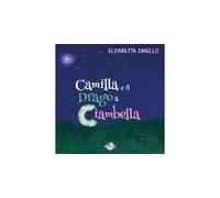 Camilla e il drago a ciambella. Ediz. a spirale