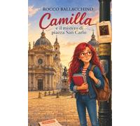 Camilla e il mistero di piazza San Carlo: 1
