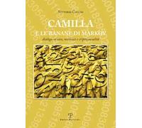 Camilla e le banane di Markov. Dialogo su caso, necessità e criptocausalità
