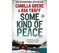 Camilla Grebe Åsa Träff Some Kind of Peace (Tascabile)