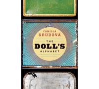 Camilla Grudova The Doll's Alphabet (Tascabile)