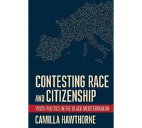 Camilla Hawthorne Contesting Race and Citizenship (Tascabile)