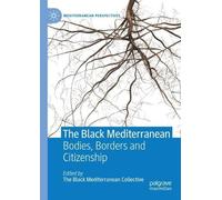 Camilla Hawthorne The Black Mediterranean (Tascabile) Mediterranean Perspectives