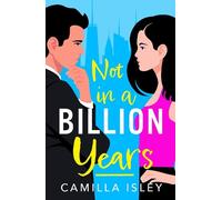 Camilla Isley Not In A Billion Years (Copertina rigida) True Love