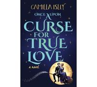 Camilla Isley Once Upon a Curse for True Love (Tascabile)