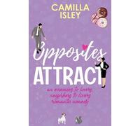 Camilla Isley Opposites Attract (Tascabile) First Comes Love