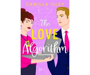Camilla Isley The Love Algorithm (Tascabile) True Love