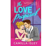 Camilla Isley The Love Proposal (Tascabile) One